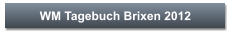WM Tagebuch Brixen 2012