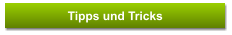 Tipps und Tricks