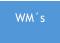 WM´s