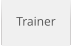 Trainer