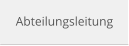 Abteilungsleitung