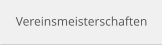 Vereinsmeisterschaften