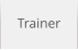 Trainer