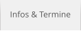 Infos & Termine