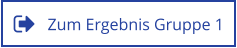Zum Ergebnis Gruppe 1