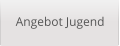 Angebot Jugend