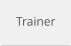 Trainer