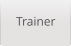 Trainer