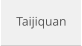Taijiquan