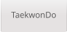 TaekwonDo