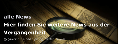 alle News Hier finden Sie weitere News aus der Vergangenheit   (Klick für einen Sprung zu den News)